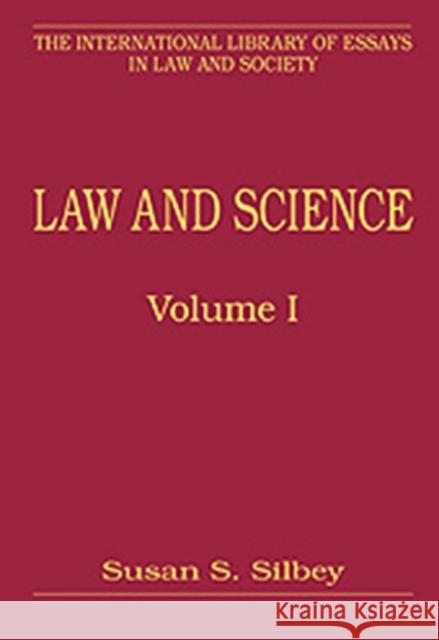 Law and Science, Volumes I and II: Volume I: Epistemological, Evidentiary, and Relational Engagements Volume II: Regulation of Property, Practices and Silbey, Susan S. 9780754625001 Ashgate Publishing Limited - książka