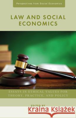 Law and Social Economics: Essays in Ethical Values for Theory, Practice, and Policy White, M. 9781137444301 Palgrave MacMillan - książka