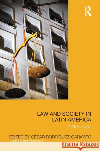 Law and Society in Latin America: A New Map Cesar Rodriguez Garavito 9781138685925 Routledge - książka