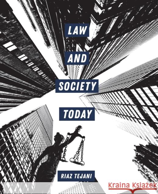 Law and Society Today Riaz Tejani 9780520295742 University of California Press - książka