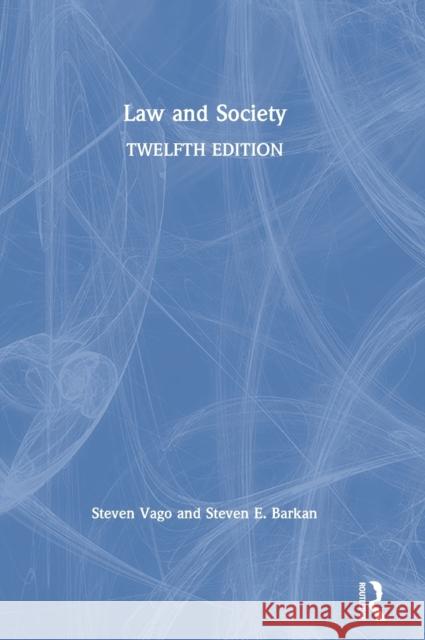 Law and Society: Twelfth Edition Vago, Steven 9780367904036 Routledge - książka