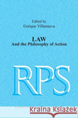 Law and the Philosophy of Action Enrique Villanueva 9789042038530 Rodopi - książka