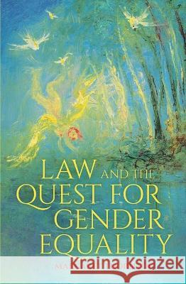 Law and the Quest for Gender Equality Margaret Thornton   9781760465490 Anu Press - książka