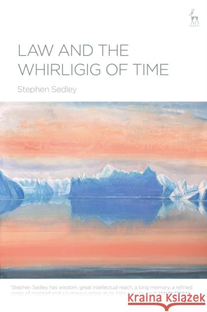 Law and the Whirligig of Time Stephen Sedley 9781509917099 Hart Publishing - książka