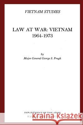 Law at War: Vietnam 1964-1973 George S. Prugh 9781484997697 Createspace - książka