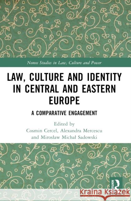 Law, Culture and Identity in Central and Eastern Europe: A Comparative Engagement Cosmin Cercel Alexandra Mercescu Miroslaw Michal Sadowski 9781032388106 Routledge - książka