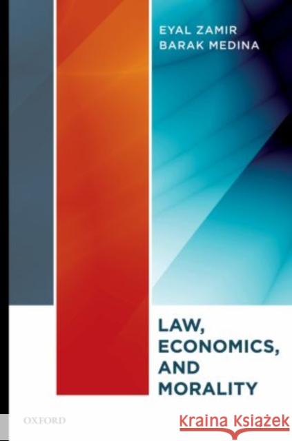 Law, Economics, and Morality Eyal Zamir 9780195372168 Oxford University Press - książka