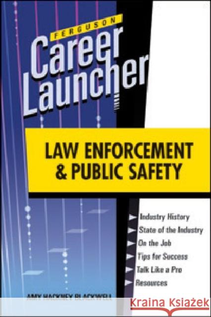 Law Enforcement and Public Safety Blackwell, Amy Hackney 9780816079568 Ferguson Publishing Company - książka