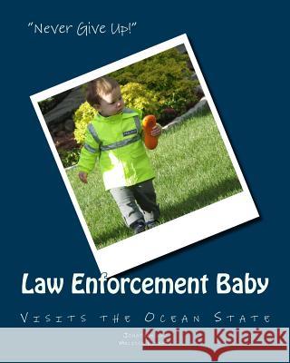Law Enforcement Baby: Visits the Ocean State Melissa Marie Richard Amy Fuller Jonathan Paul Richard 9781533687982 Createspace Independent Publishing Platform - książka