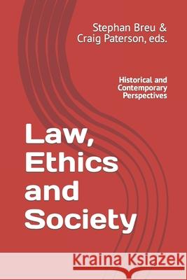 Law, Ethics and Society: Historical and Contemporary Perspectives Stephan U. Breu Craig Paterson Stephan U. Breu 9781733537117 Johann Heinrich Pestalozzi University Press - książka