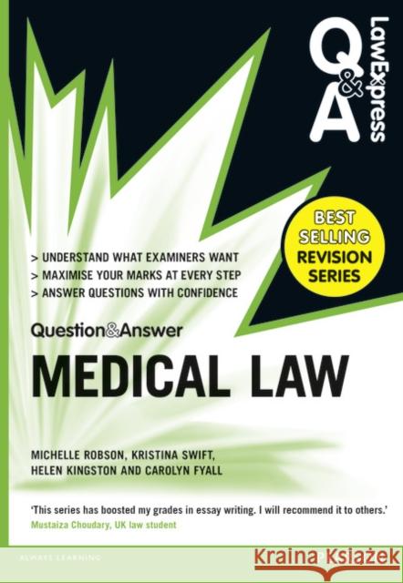 Law Express Question and Answer: Medical Law Robson, Michelle|||Swift, Kristina|||Kingston, Helen M. 9781292002897 Pearson Education Limited - książka