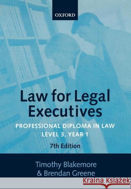 Law for Legal Executives: Professional Diploma in Law. Level 3, Year. 1 Blakemore, Timothy 9780199268382 OXFORD UNIVERSITY PRESS - książka