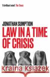 Law in a Time of Crisis Jonathan Sumption 9781788167123 Profile Books Ltd
