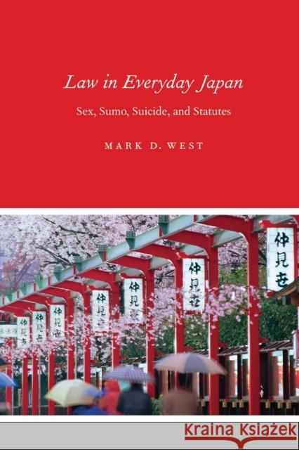 Law in Everyday Japan: Sex, Sumo, Suicide, and Statutes West, Mark D. 9780226894034 University of Chicago Press - książka