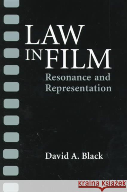 Law in Film: Resonance & Representation Black, David A. 9780252067655 University of Illinois Press - książka