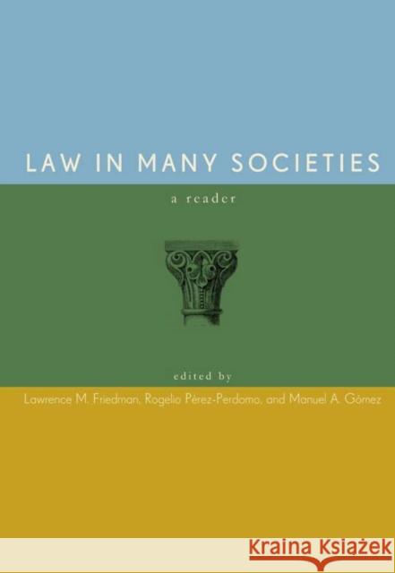 Law in Many Societies: A Reader Friedman, Lawrence M. 9780804763738 Stanford Law Books - książka