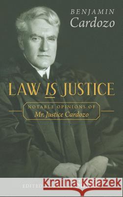 Law is Justice: Notable Opinions of Mr. Justice Cardozo Benjamin Cardozo, A L Sainer 9781584770107 Lawbook Exchange, Ltd. - książka