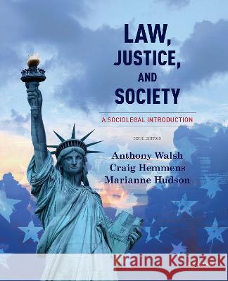 Law, Justice, and Society: A Sociolegal Introduction Anthony Walsh Craig Hemmens Marianne Hudson 9780197619261 Oxford University Press, USA - książka