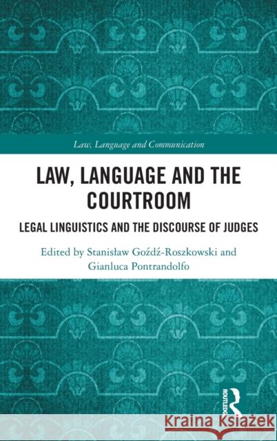 Law, Language and the Courtroom: Legal Linguistics and the Discourse of Judges Stanislaw Gozd Gianluca Pontrandolfo 9780367721855 Routledge - książka