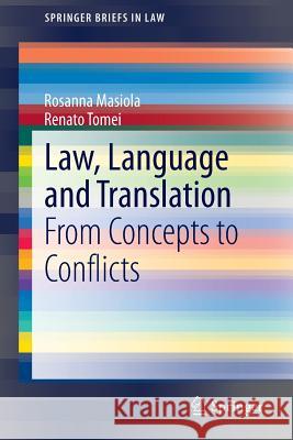 Law, Language and Translation: From Concepts to Conflicts Masiola, Rosanna 9783319142708 Springer - książka