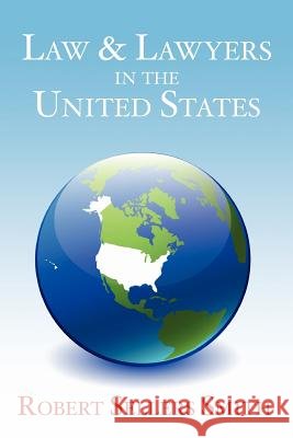 Law & Lawyers in the United States Robert Sellers Smith 9781469907604 Createspace - książka