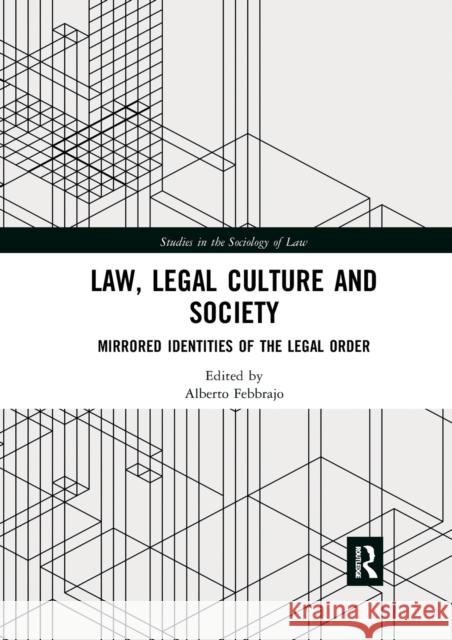 Law, Legal Culture and Society: Mirrored Identities of the Legal Order Alberto Febbrajo 9780367588878 Routledge - książka
