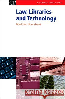 Law, Libraries and Technology Mark Va 9781843340713 Chandos Publishing (Oxford) - książka