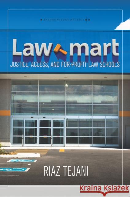 Law Mart: Justice, Access, and For-Profit Law Schools Tejani, Riaz 9780804796477 Stanford University Press - książka