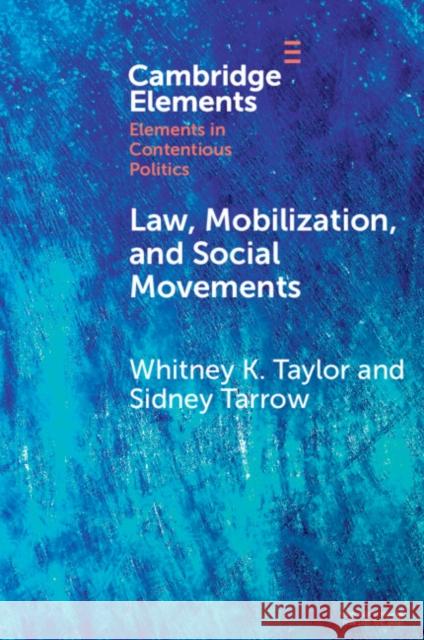 Law, Mobilization, and Social Movements: How Many Masters? Whitney K. Taylor Sidney Tarrow 9781009493000 Cambridge University Press - książka