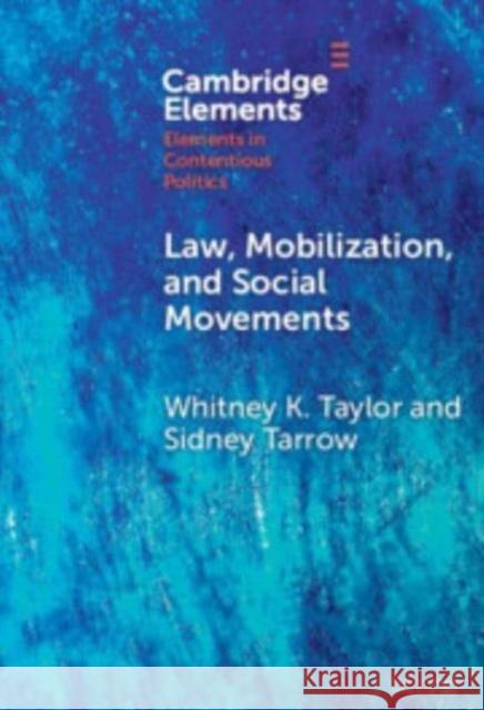 Law, Mobilization, and Social Movements: How Many Masters? Whitney K. Taylor Sidney Tarrow 9781009493017 Cambridge University Press - książka