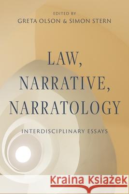 Law, Narrative, Narratology: Interdisciplinary Essays Simon Stern Greta Olson 9781479835577 New York University Press - książka