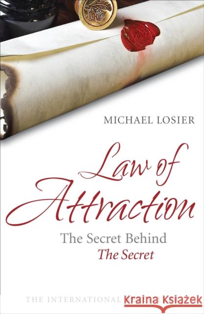 Law of Attraction: The Secret Behind 'The Secret' Michael Losier 9780340961414  - książka