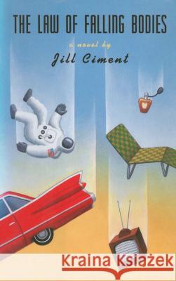 Law of Falling Bodies Jill Ciment 9781501123832 Simon & Schuster - książka