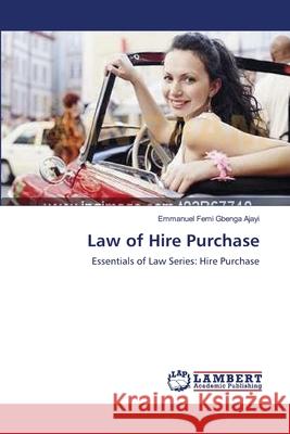 Law of Hire Purchase Ajayi, Emmanuel Femi Gbenga 9783659566806 LAP Lambert Academic Publishing - książka