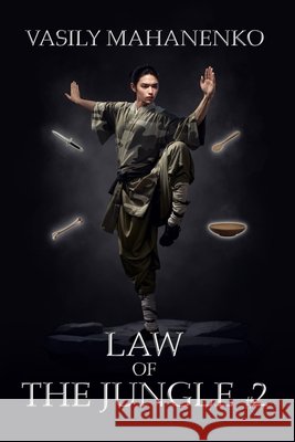 Law of the Jungle (Book 2): A Wuxia Progression Fantasy Adventure Series Vasily Mahanenko 9788076934740 Magic Dome Books - książka