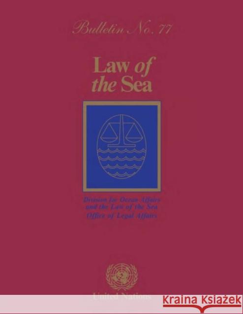 Law of the Sea Bulletin, Number 77, 2011 United Nations, Office of Legal Affairs 9789211337198 Eurospan (JL) - książka