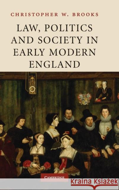 Law, Politics and Society in Early Modern England Christopher W. Brooks C. W. Brooks 9780521323918 Cambridge University Press - książka