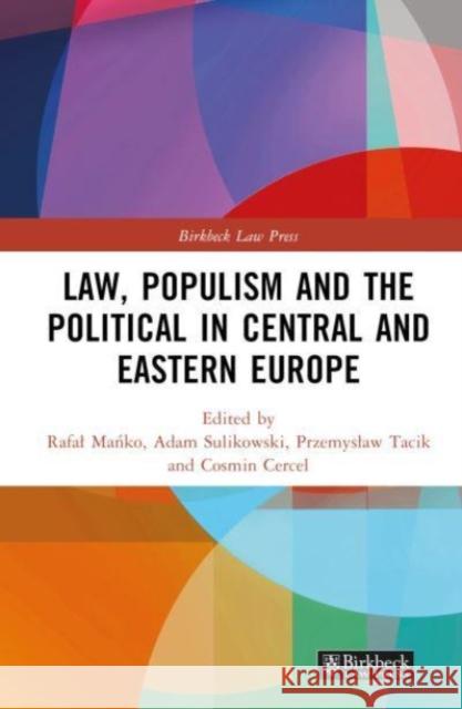 Law, Populism and the Political in Central and Eastern Europe  9781032623405 Taylor & Francis Ltd - książka