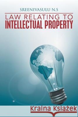 Law Relating to Intellectual Property Sreenivasulu N. S. 9781482813944 Partridge Publishing (Authorsolutions) - książka