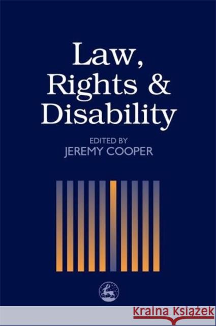 Law, Rights and Disability Jeremy Cooper 9781853028366 Jessica Kingsley Publishers - książka