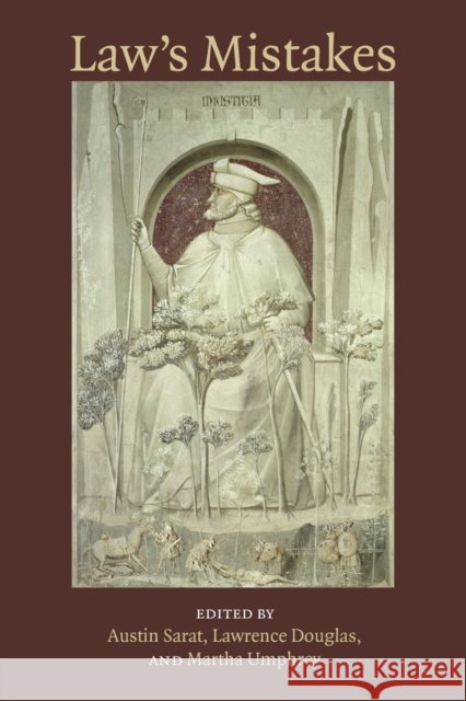 Law's Mistakes Austin Sarat Lawrence Douglas Martha Umphrey 9781625341938 University of Massachusetts Press - książka