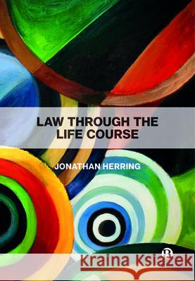 Law Through the Life Course Jonathon Herring 9781529204667 Bristol University Press - książka