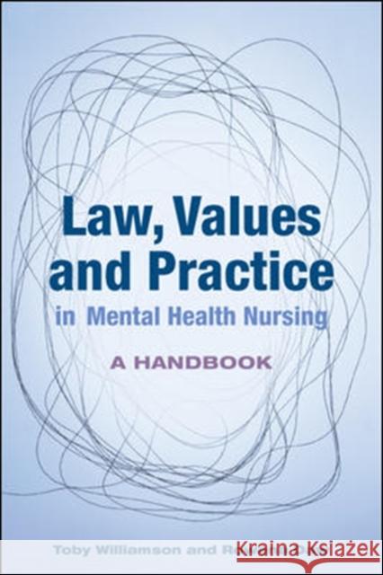 Law, Values and Practice in Mental Health Nursing: A Handbook Toby Williamson 9780335245017  - książka