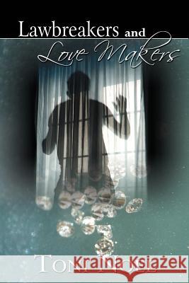 Lawbreakers and Love Makers Toni Noel Jenifer Ranieri 9781724820853 Createspace Independent Publishing Platform - książka