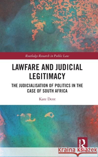 Lawfare and Judicial Legitimacy Kate Dent 9781032433349 Taylor & Francis Ltd - książka