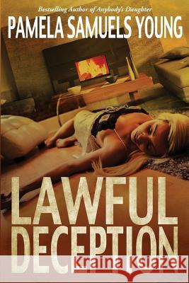 Lawful Deception Pamela Samuels Young 9780986436161 Goldman House Publishing - książka