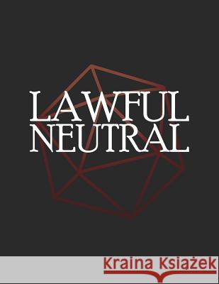 Lawful Neutral: RPG Themed Mapping and Notes Book Puddingpie Notebooks 9781728847665 Independently Published - książka