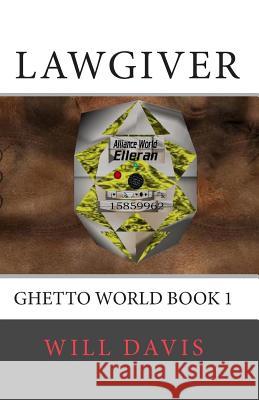 Lawgiver: Ghetto World book 1 Davis, Will 9781442188204 Createspace - książka