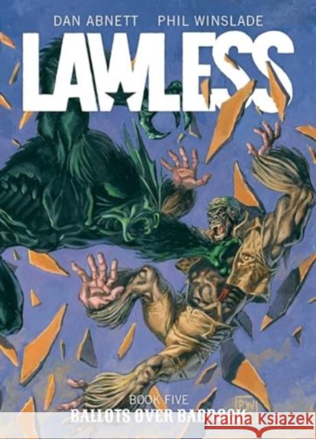 Lawless Book Five: Ballots Over Badrock Dan Abnett 9781837861729 Rebellion Publishing Ltd. - książka