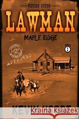Lawman: Book 2: Maple Ridge Kevin Hogge 9780578534022 Cold West Publishing - książka